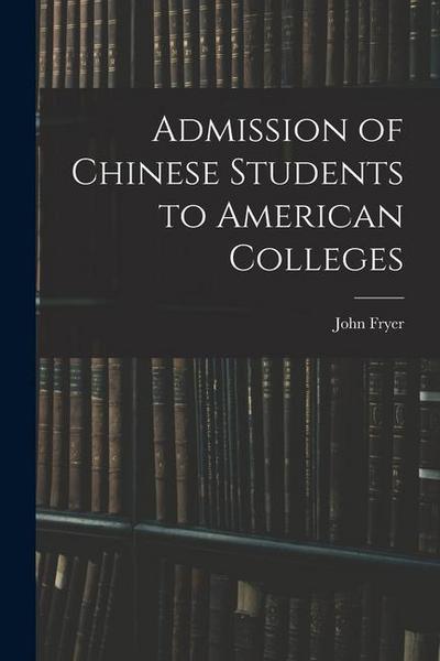 Admission of Chinese Students to American Colleges