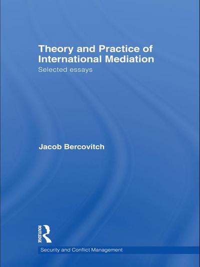 Theory and Practice of International Mediation