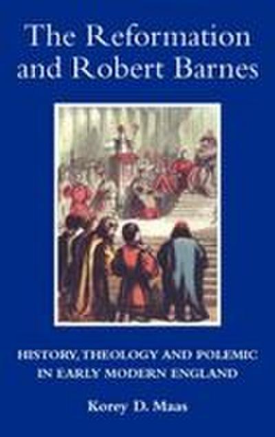 The Reformation and Robert Barnes