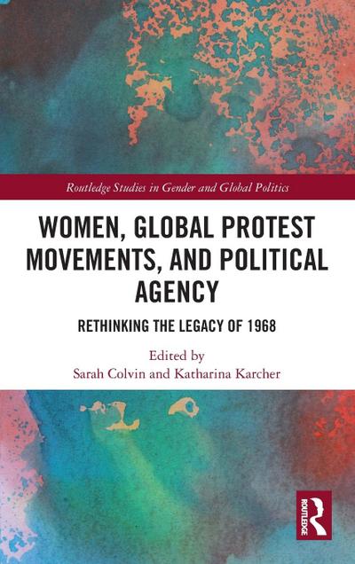 Women, Global Protest Movements, and Political Agency