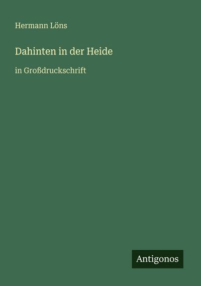 Dahinten in der Heide