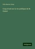 Coup d’oeil sur la vie publique de M. Guizot
