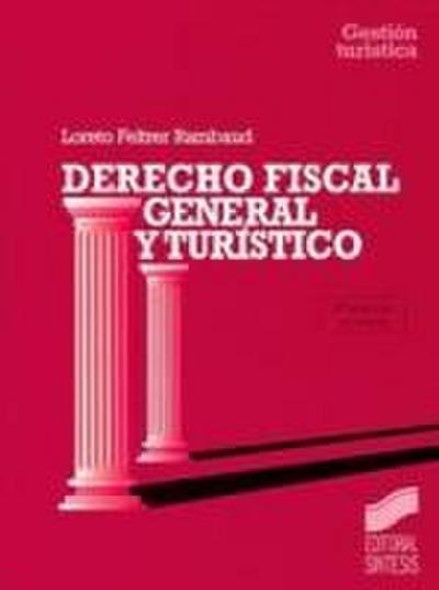 Derecho fiscal general y turístico - Loreto Feltrer Rambaud