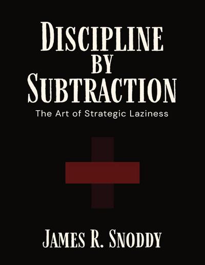 Discipline by Subtraction