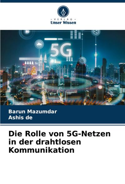 Die Rolle von 5G-Netzen in der drahtlosen Kommunikation