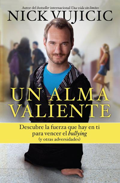 Un Alma Valiente / Stand Strong: You Can Overcome Bullying (and Other Stuff That Keeps You Down