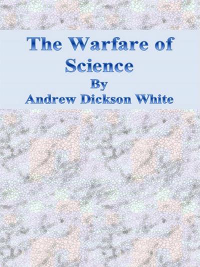 The Warfare of Science