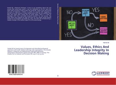 Values, Ethics And Leadership Integrity In Decision Making