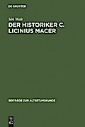 Der Historiker C. Licinius Macer