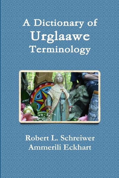 A Dictionary of Urglaawe Terminology