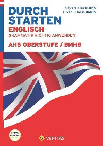 Durchstarten 9.-13. Schuljahr - AHS-O/BHMS - Grammatik - Lernhilfe mit herausnehmbares Lösungsheft