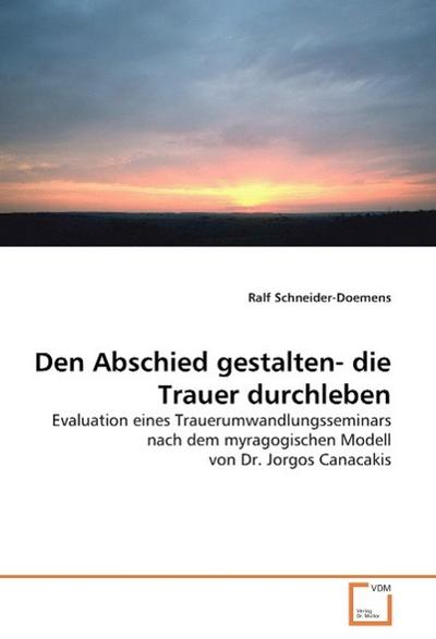 Den Abschied gestalten- die Trauer durchleben