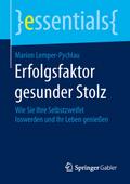 Erfolgsfaktor gesunder Stolz