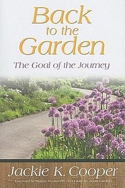 Back to the Garden: The Goal of the Journey