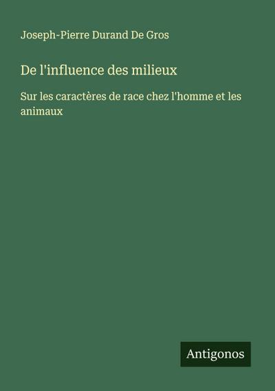 De l’influence des milieux