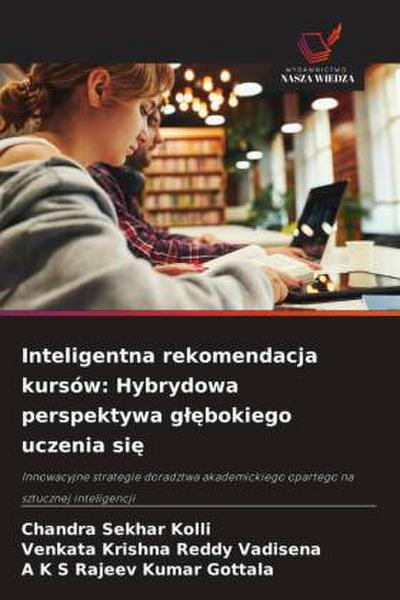 Inteligentna rekomendacja kursów: Hybrydowa perspektywa g¿¿bokiego uczenia si¿