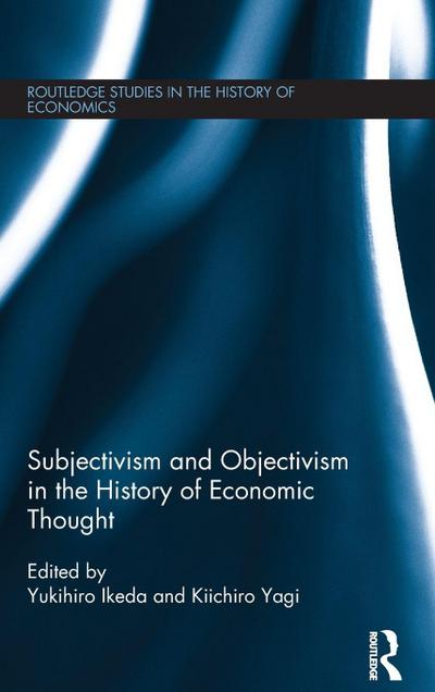 Subjectivism and Objectivism in the History of Economic Thought