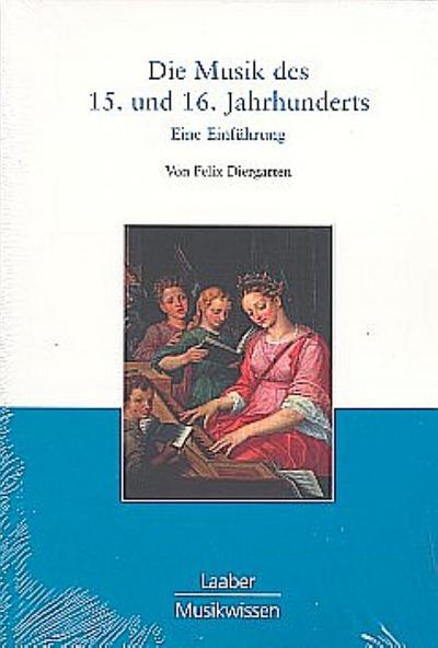 Die Musik des 15. und 16. Jahrhunderts