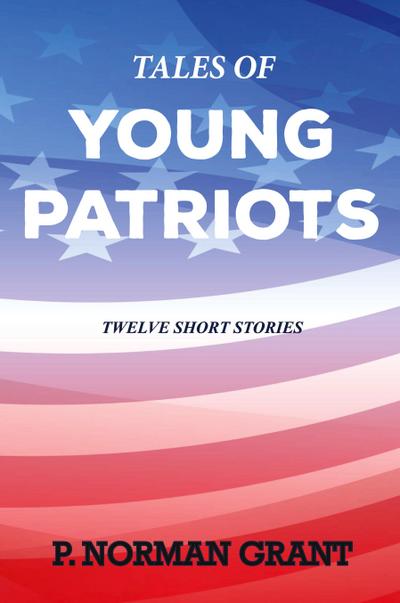 Tales of Young Patriots