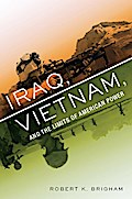 Iraq, Vietnam, and the Limits of American Power