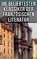 Die beliebtesten Klassiker der französischen Literatur