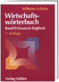 Wirtschaftswörterbuch II: Deutsch-Englisch