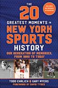 The 20 Greatest Moments in New York Sports History