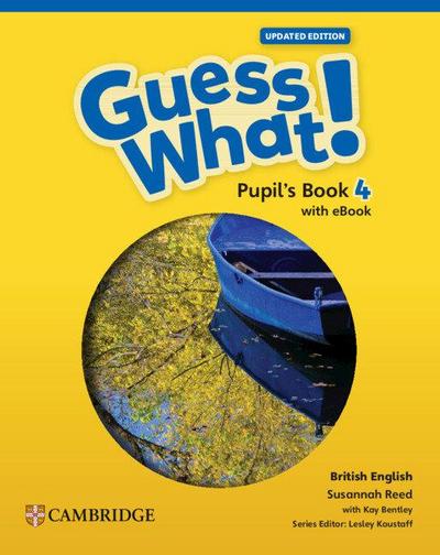 Guess What! British English Level 4 Pupil’s Book with eBook Updated