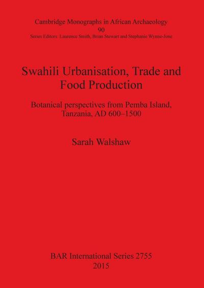 Swahili Urbanisation, Trade and Food Production
