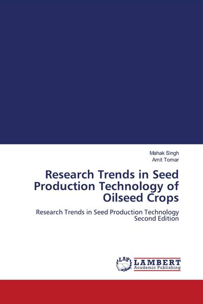 Research Trends in Seed Production Technology of Oilseed Crops