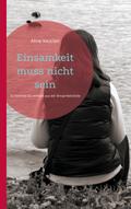 Einsamkeit muss nicht sein