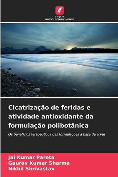 Cicatrização de feridas e atividade antioxidante da formulação polibotânica