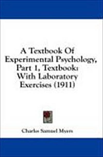A Textbook Of Experimental Psychology, Part 1, Textbook