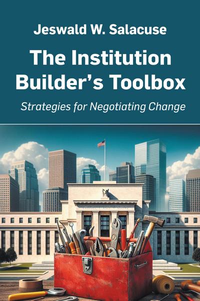 The Institution Builder’s Toolbox
