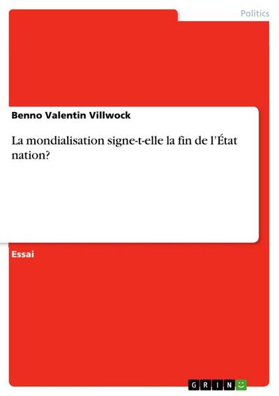 La mondialisation signe-t-elle la fin de l'État nation? - Benno Valentin Villwock