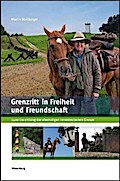 Grenzritt in Freiheit und Freundschaft