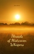 Threads of Mistwoven Whispers