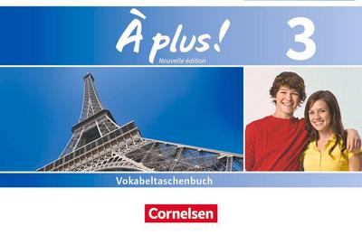 À plus! Nouvelle édition. Band 3. Vokabeltaschenbuch 
