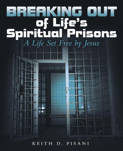 Breaking out of Life’s Spiritual Prisons