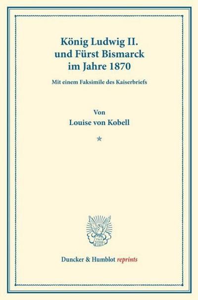 König Ludwig II. und Fürst Bismarck im Jahre 1870.