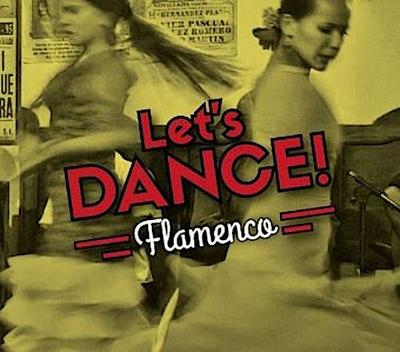 Let’s Dance! / Flamenco, 3 Audio-CDs