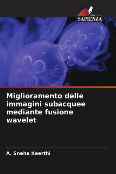 Miglioramento delle immagini subacquee mediante fusione wavelet