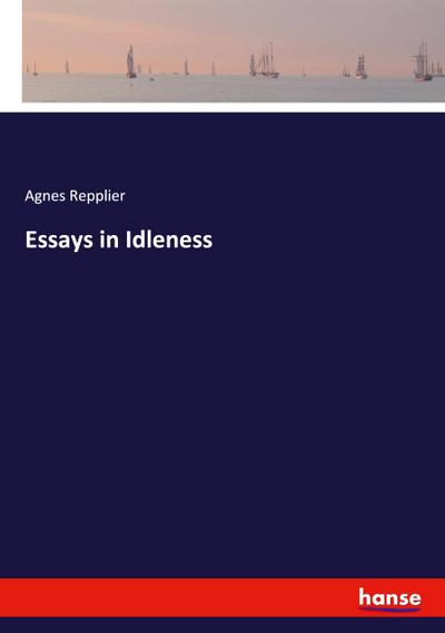 Essays in Idleness