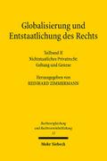 Globalisierung und Entstaatlichung des Rechts. Teilbd.2