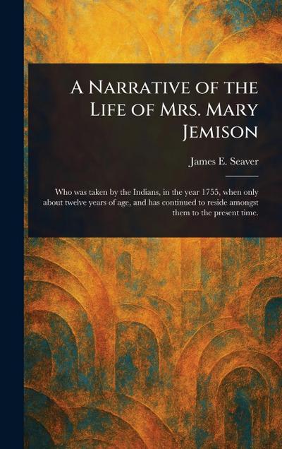 A Narrative of the Life of Mrs. Mary Jemison