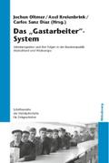 Das ’Gastarbeiter’-System