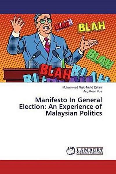 Manifesto In General Election: An Experience of Malaysian Politics