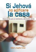 Si Jehova no edificare la casa
