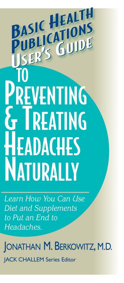 User’s Guide to Preventing & Treating Headaches Naturally