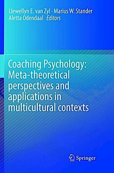Coaching Psychology: Meta-theoretical perspectives and applications in multicultural contexts